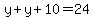 y%2By%2B10=24
