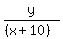y%2F%28%28x%2B10%29%29
