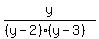 y%2F%28%28y-2%29%28y-3%29%29