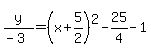 y%2F%28-3%29=%28x%2B5%2F2%29%5E2-25%2F4-1
