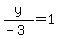 y%2F%28-3%29=1