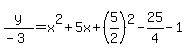 y%2F%28-3%29=x%5E2%2B5x%2B%285%2F2%29%5E2-25%2F4-1