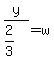 y%2F%282%2F3%29+=+w