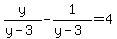 y%2F%28y-3%29+-+1%2F%28y-3%29=+4+