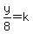 y%2F+8+=+k