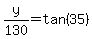 y%2F130=tan%2835%29