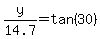 y%2F14.7=tan%2830%29