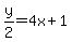 y%2F2=4x%2B1