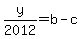 y%2F2012+=+b+-+c