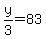 y%2F3+=+83
