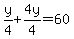 y%2F4%2B4y%2F4=60