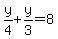 y%2F4%2By%2F3=8