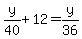 y%2F40%2B12=y%2F36