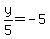 y%2F5=-5