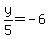 y%2F5+=+-6