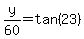 y%2F60=tan%2823%29