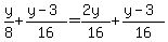 y%2F8+%2B+%28y-3%29%2F16=%282y%29%2F16%2B%28y-3%29%2F16
