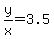 y%2Fx=3.5