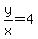 y%2Fx+=+4