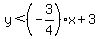 y%3C%28-3%2F4%29x%2B3