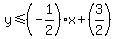 y%3C=%28-1%2F2%29x%2B%283%2F2%29