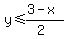 y%3C=%283-x%29%2F%282%29