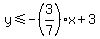 y%3C=-%283%2F7%29x%2B3