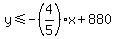 y%3C=-%284%2F5%29x%2B880