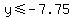y%3C=-7.75