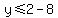 y%3C=2-8