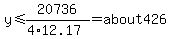 y%3C=20736%2F%284%2A12.17%29=about426