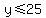 y%3C=25