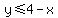 y%3C=4-x