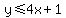 y%3C=4x%2B1