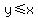 y%3C=x