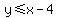 y%3C=x-4