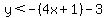 y%3C-%284x%2B1%29-3