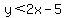 y%3C2x-5