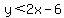 y%3C2x-6