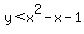 y%3Cx%5E2-x-1