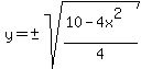 y=%22%22+%2B-+sqrt%28%2810-4x%5E2%29%2F4%29+