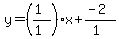 y=%28%28%2B1%29%2F%281%29%29x%2B%28-2%29%2F%281%29