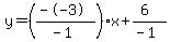 y=%28%28--3%29%2F%28-1%29%29x%2B%286%29%2F%28-1%29