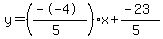 y=%28%28--4%29%2F%285%29%29x%2B%28-23%29%2F%285%29