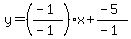 y=%28%28-1%29%2F%28-1%29%29x%2B%28-5%29%2F%28-1%29