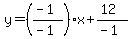 y=%28%28-1%29%2F%28-1%29%29x%2B%2812%29%2F%28-1%29