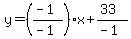 y=%28%28-1%29%2F%28-1%29%29x%2B%2833%29%2F%28-1%29