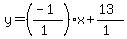 \"y=%28%28-1%29%2F%281%29%29x%2B%2813%29%2F%281%29\"