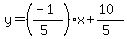 y=%28%28-1%29%2F%285%29%29x%2B%2810%29%2F%285%29