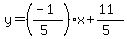 y=%28%28-1%29%2F%285%29%29x%2B%2811%29%2F%285%29